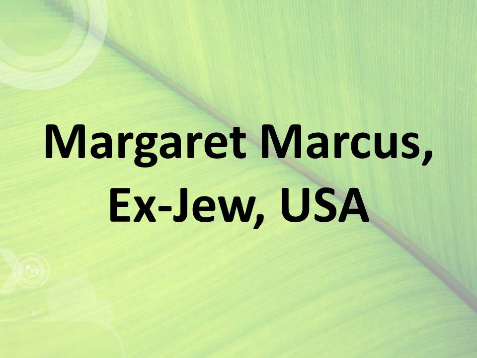 Margaret Marcus, Ex-Jew, USA 